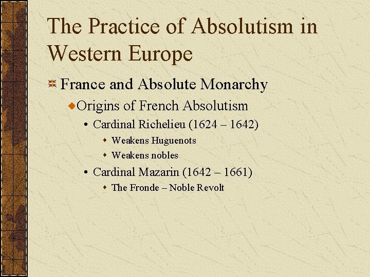 The Practice of Absolutism in Western Europe France and Absolute Monarchy Origins of French