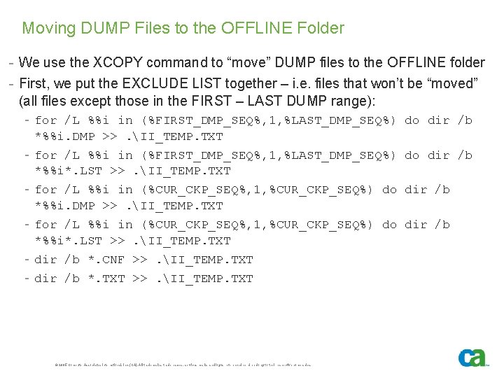 Moving DUMP Files to the OFFLINE Folder - We use the XCOPY command to