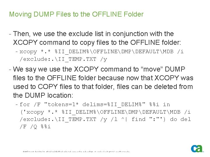 Moving DUMP Files to the OFFLINE Folder - Then, we use the exclude list
