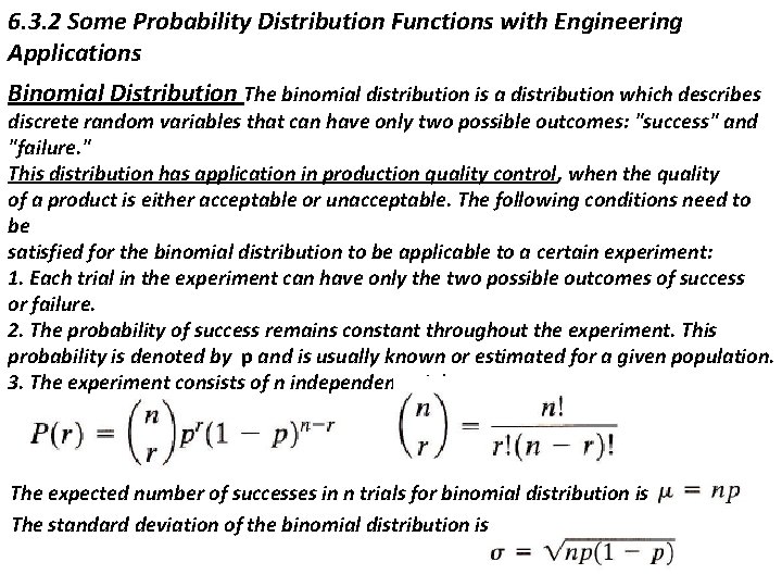 6. 3. 2 Some Probability Distribution Functions with Engineering Applications Binomial Distribution The binomial