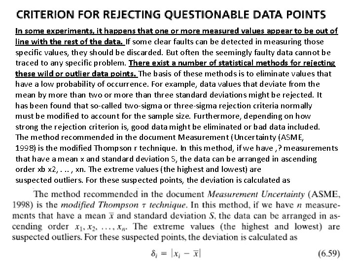 In some experiments, it happens that one or more measured values appear to be