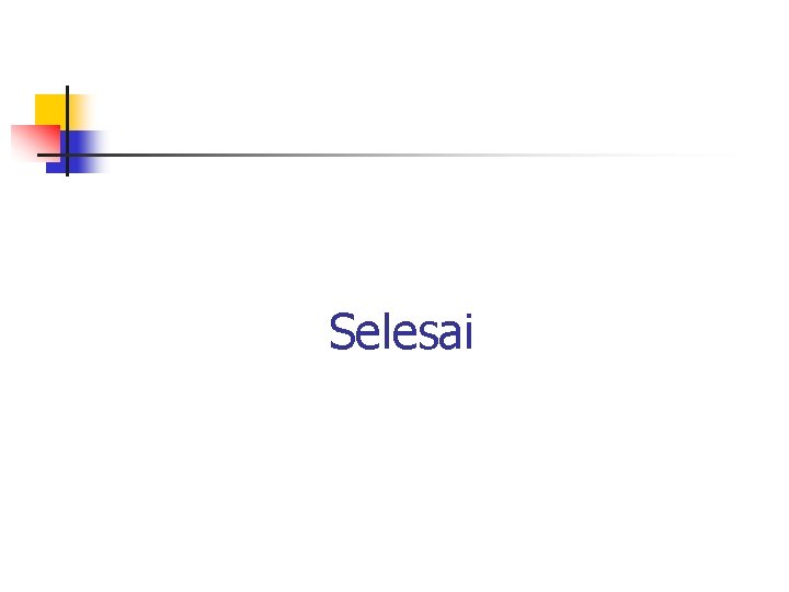 Selesai 