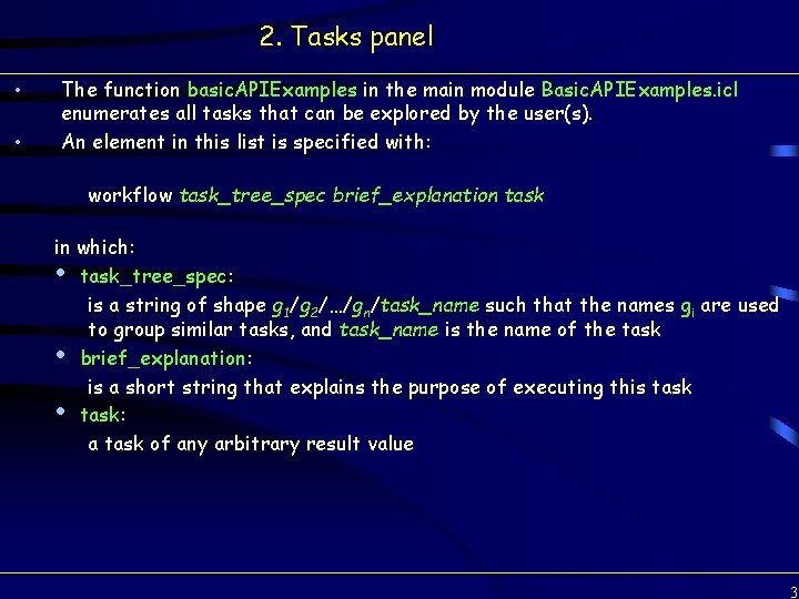 2. Tasks panel • • The function basic. APIExamples in the main module Basic.