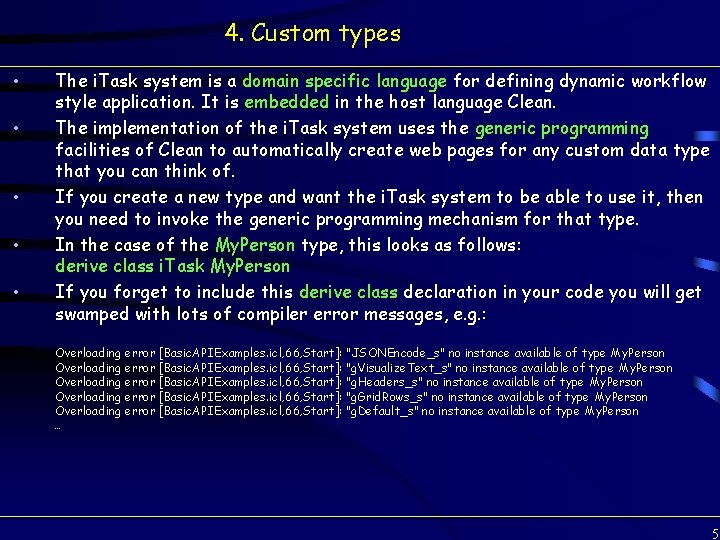 4. Custom types • • • The i. Task system is a domain specific