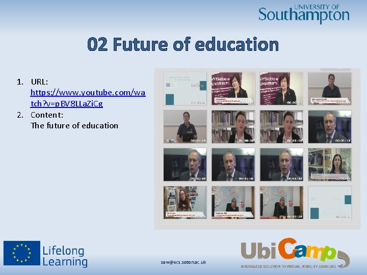 02 Future of education 1. URL: https: //www. youtube. com/wa tch? v=p. BV 8