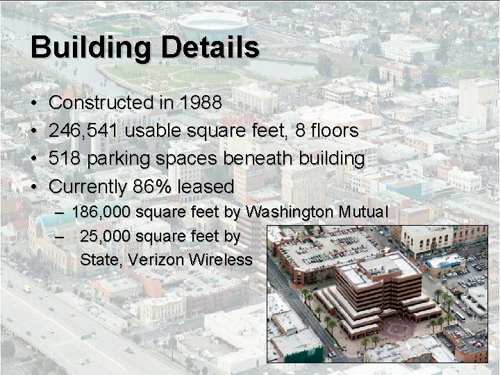 Building Details • • Constructed in 1988 246, 541 usable square feet, 8 floors