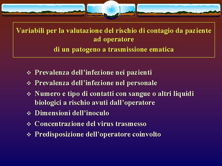 Variabili per la valutazione del rischio di contagio da paziente ad operatore di un