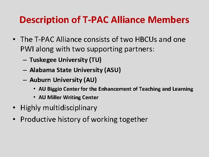 Description of T-PAC Alliance Members • The T-PAC Alliance consists of two HBCUs and