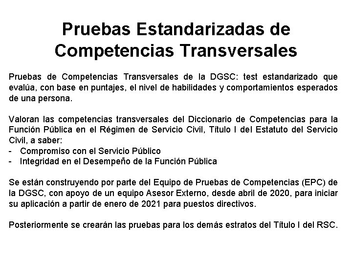 Pruebas Estandarizadas de Competencias Transversales Pruebas de Competencias Transversales de la DGSC: test estandarizado