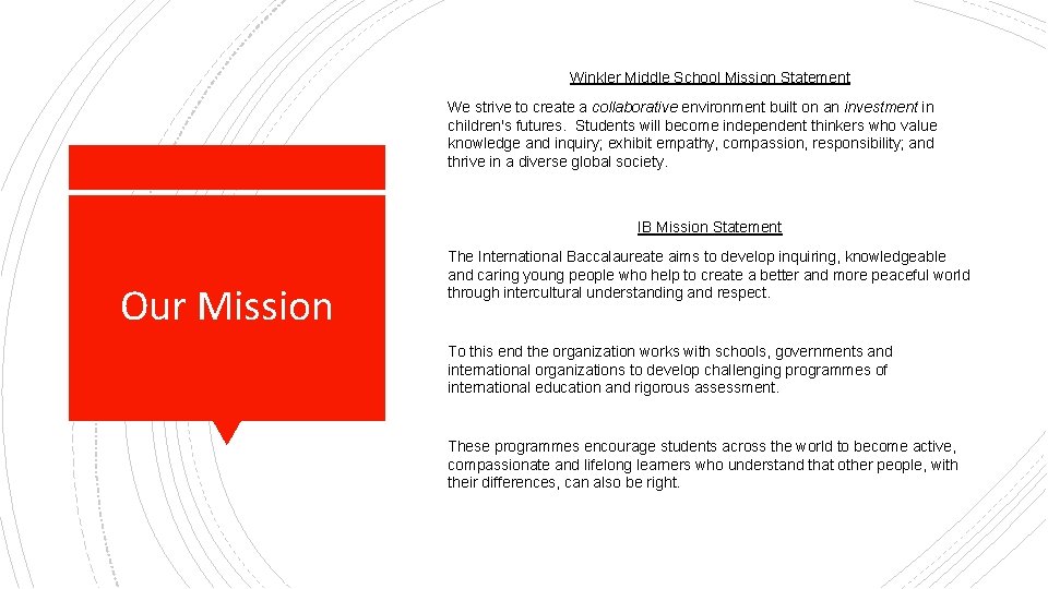 Winkler Middle School Mission Statement We strive to create a collaborative environment built on