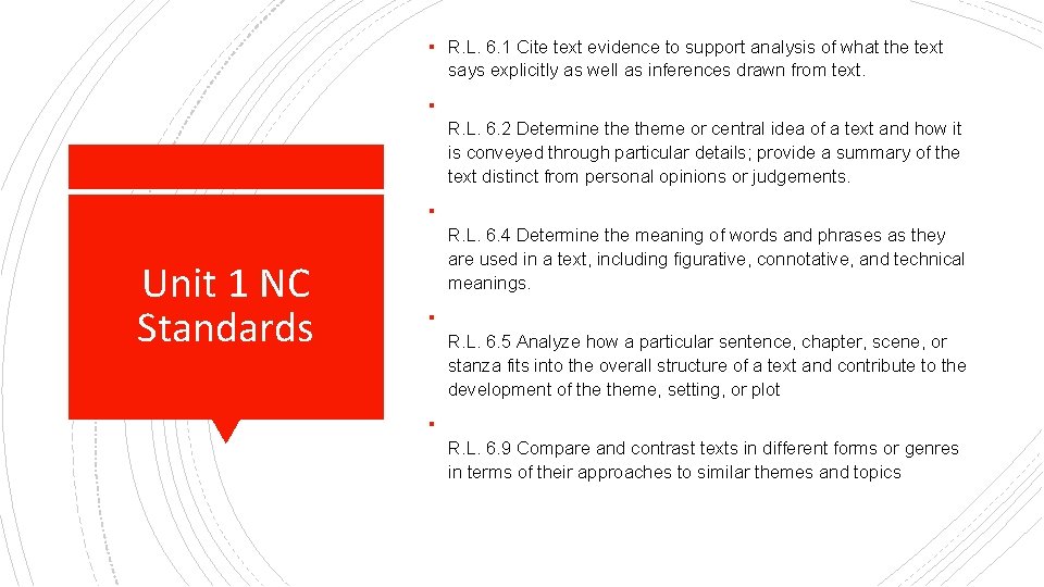 ▪ R. L. 6. 1 Cite text evidence to support analysis of what the