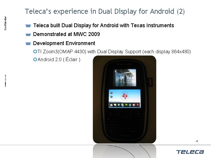 Confidential Teleca’s experience in Dual Display for Android (2) Teleca built Dual Display for