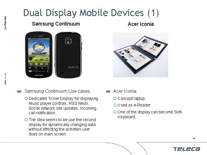 Samsung Continuum Acer Iconia © 2009 Teleca AB Confidential Dual Display Mobile Devices (1)