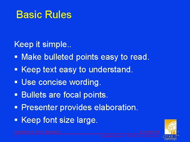 Basic Rules Keep it simple. . § Make bulleted points easy to read. §