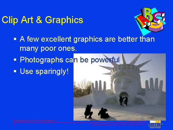 Clip Art & Graphics § A few excellent graphics are better than many poor