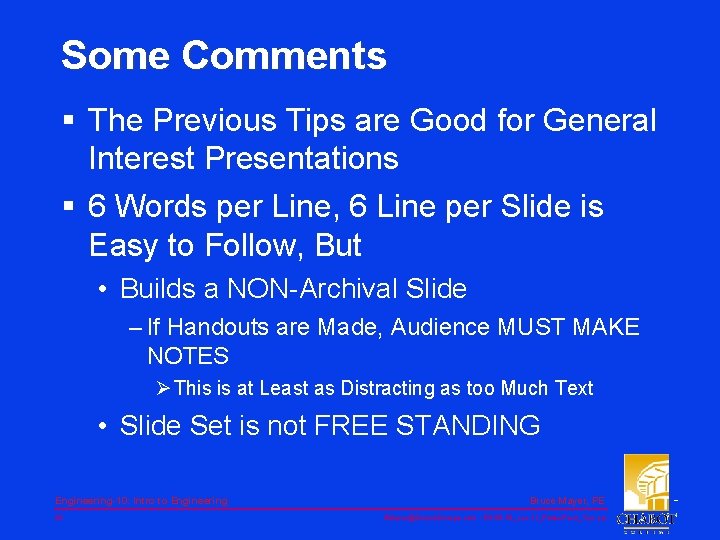 Some Comments § The Previous Tips are Good for General Interest Presentations § 6
