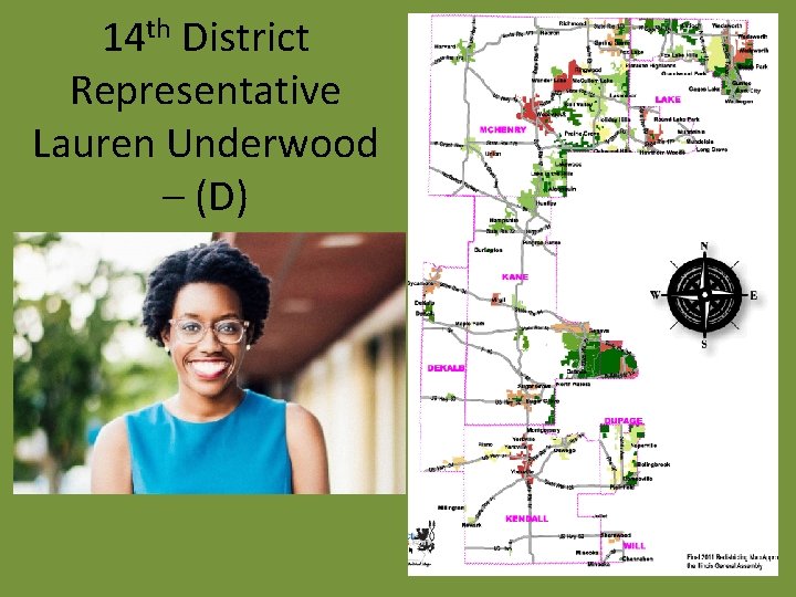 14 th District Representative Lauren Underwood – (D) 