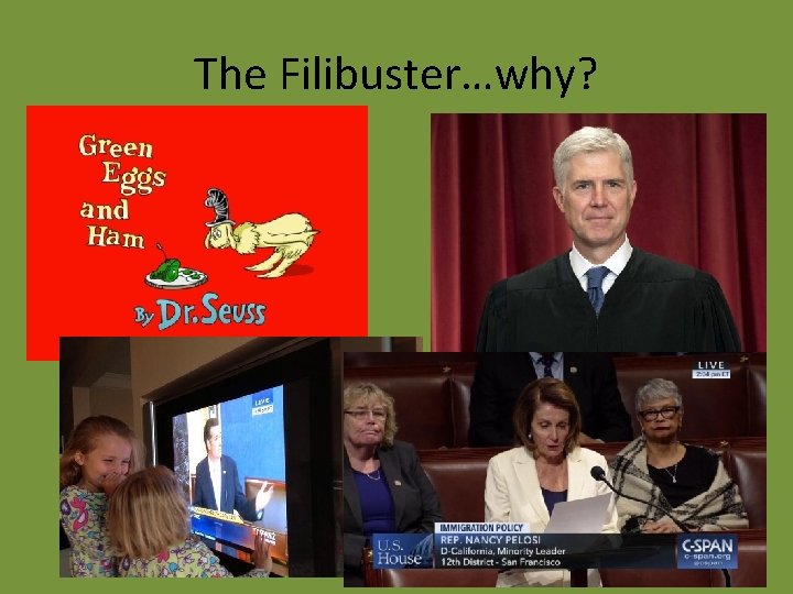 The Filibuster…why? 