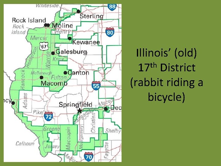 Illinois’ (old) 17 th District (rabbit riding a bicycle) 