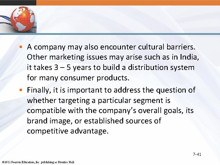  • A company may also encounter cultural barriers. Other marketing issues may arise