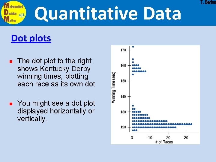 Quantitative Data Dot plots n n The dot plot to the right shows Kentucky