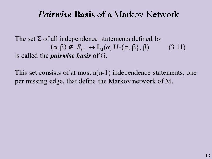 Pairwise Basis of a Markov Network 12 