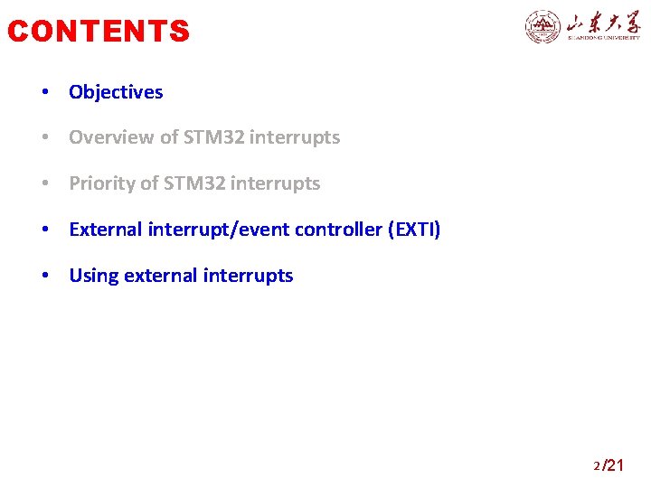 CONTENTS • Objectives • Overview of STM 32 interrupts • Priority of STM 32