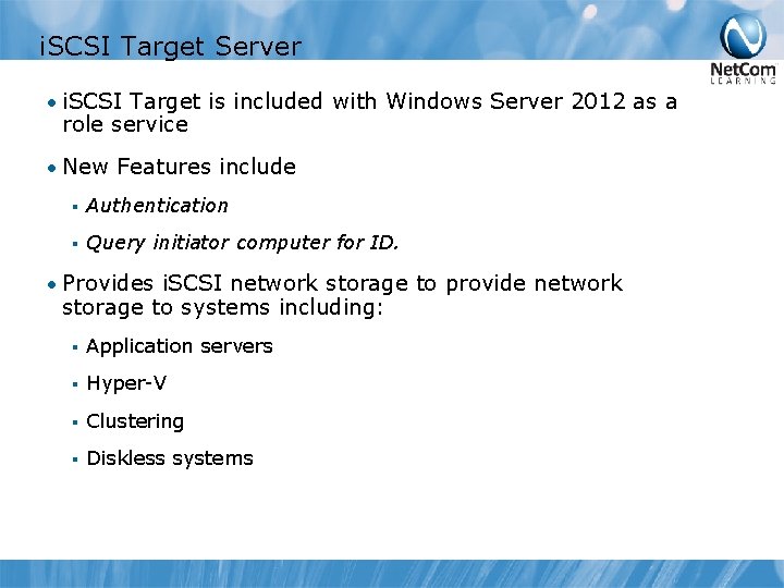 i. SCSI Target Server • i. SCSI Target is included with Windows Server 2012