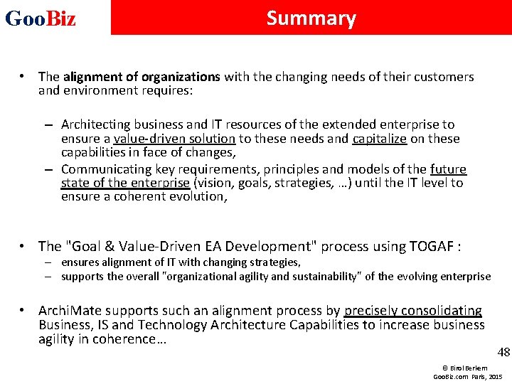 Goo. Biz Summary • The alignment of organizations with the changing needs of their