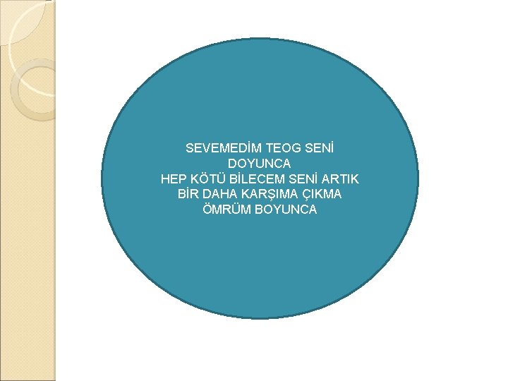 SEVEMEDİM TEOG SENİ DOYUNCA HEP KÖTÜ BİLECEM SENİ ARTIK BİR DAHA KARŞIMA ÇIKMA ÖMRÜM