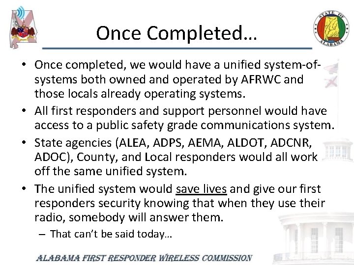 Once Completed… • Once completed, we would have a unified system-ofsystems both owned and