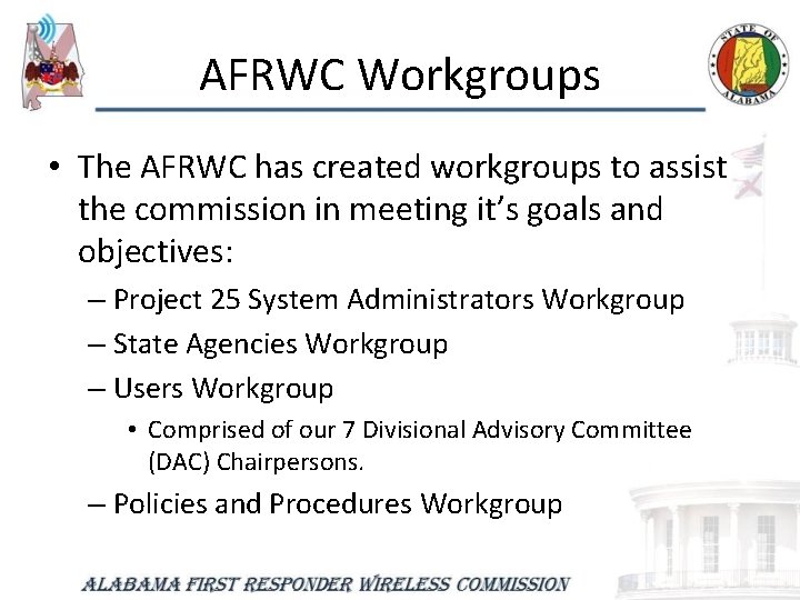 AFRWC Workgroups • The AFRWC has created workgroups to assist the commission in meeting