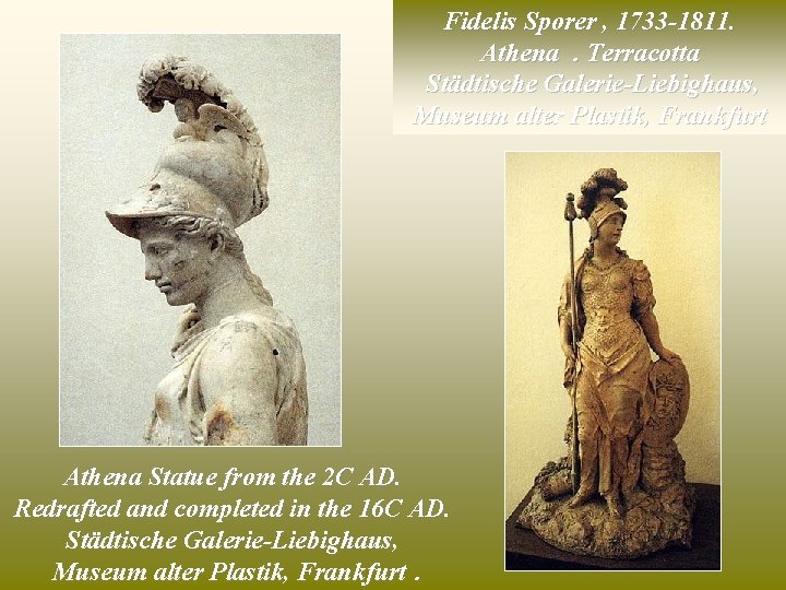 Fidelis Sporer , 1733 -1811. Athena. Terracotta Städtische Galerie-Liebighaus, Museum alter Plastik, Frankfurt Athena