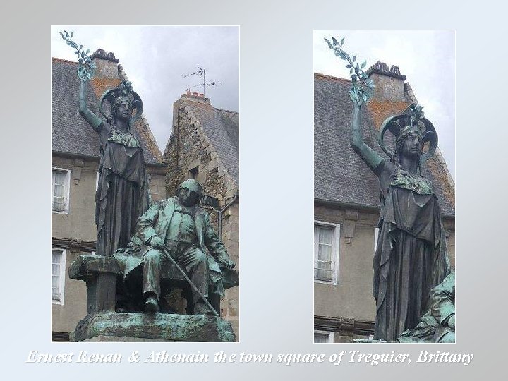 Ernest Renan & Athenain the town square of Treguier, Brittany 