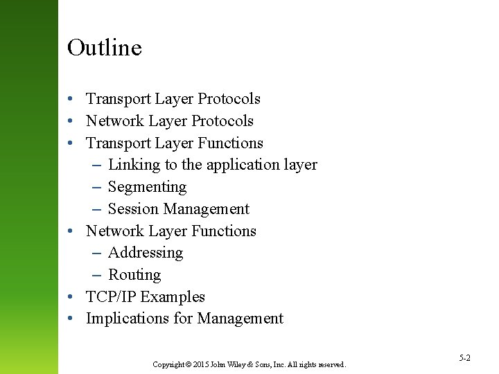 Outline • Transport Layer Protocols • Network Layer Protocols • Transport Layer Functions –