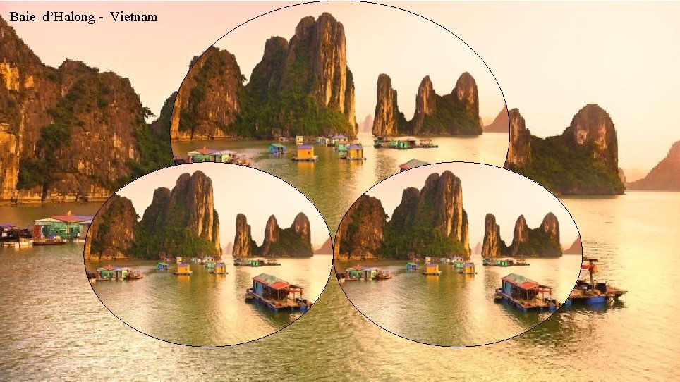Baie d’Halong - Vietnam 