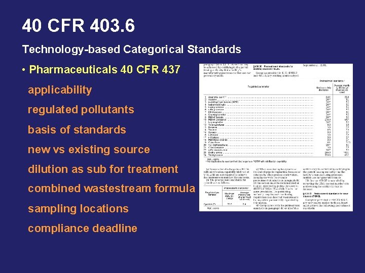 40 CFR 403. 6 Technology-based Categorical Standards • Pharmaceuticals 40 CFR 437 applicability regulated