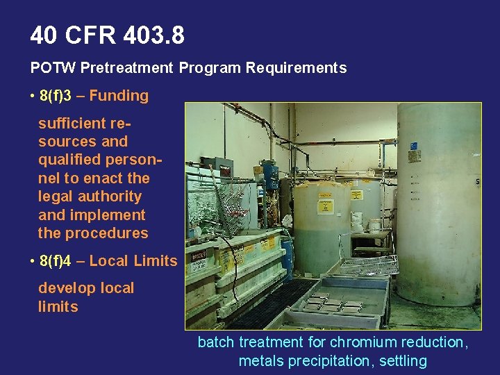 40 CFR 403. 8 POTW Pretreatment Program Requirements • 8(f)3 – Funding sufficient resources