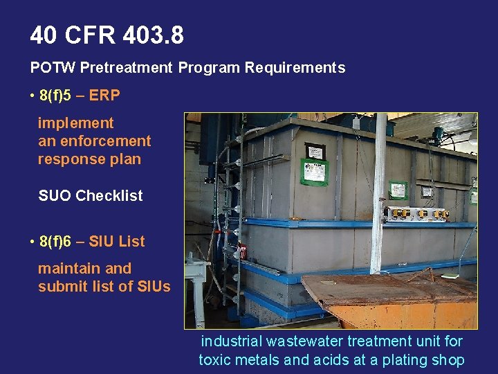 40 CFR 403. 8 POTW Pretreatment Program Requirements • 8(f)5 – ERP implement an
