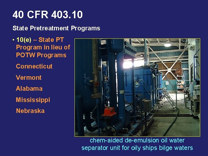 40 CFR 403. 10 State Pretreatment Programs • 10(e) – State PT Program in