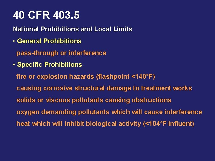 40 CFR 403. 5 National Prohibitions and Local Limits • General Prohibitions pass-through or