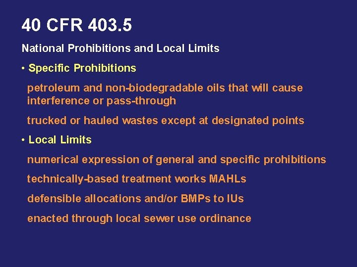40 CFR 403. 5 National Prohibitions and Local Limits • Specific Prohibitions petroleum and