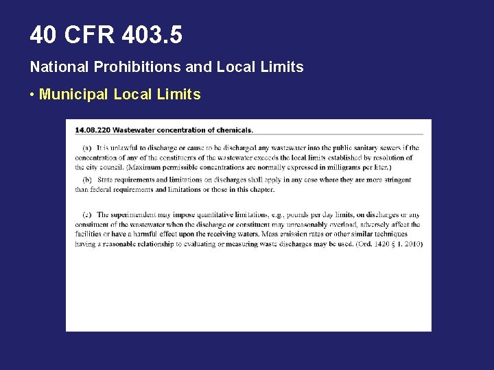 40 CFR 403. 5 National Prohibitions and Local Limits • Municipal Local Limits 