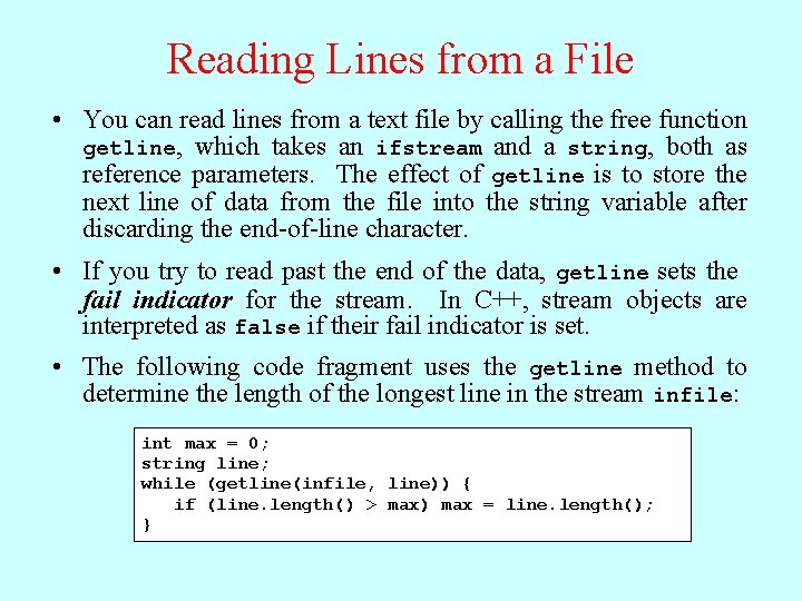 Reading Lines from a File • You can read lines from a text file