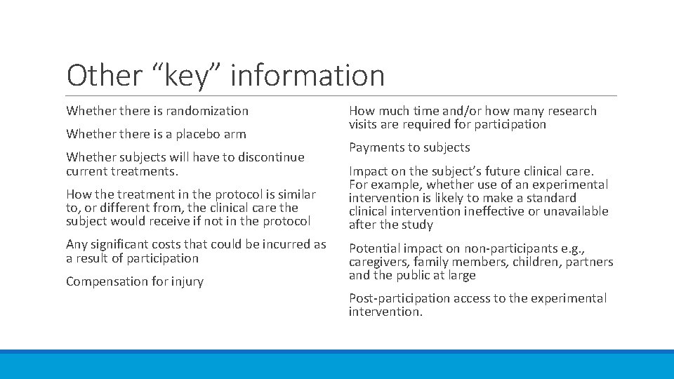 Other “key” information Whethere is randomization Whethere is a placebo arm Whether subjects will