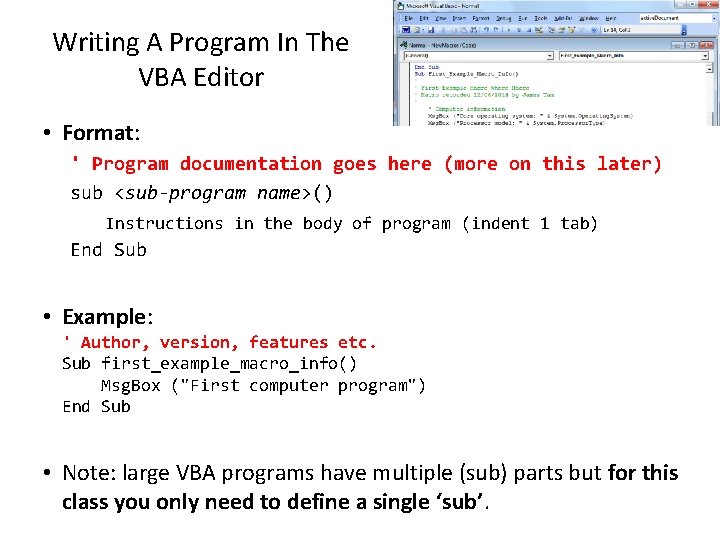 Writing A Program In The VBA Editor • Format: ' Program documentation goes here