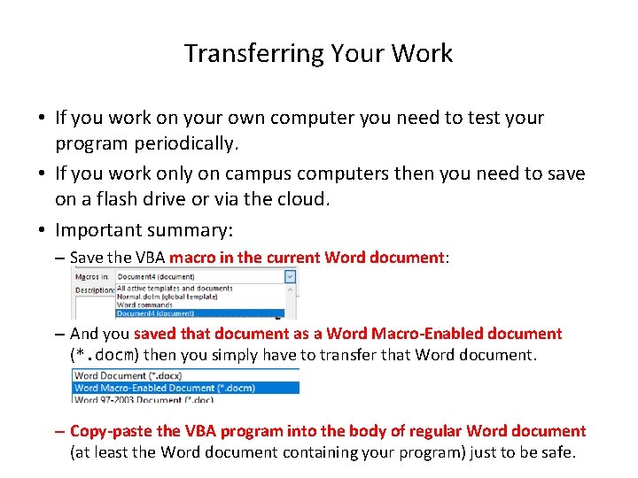 Transferring Your Work • If you work on your own computer you need to