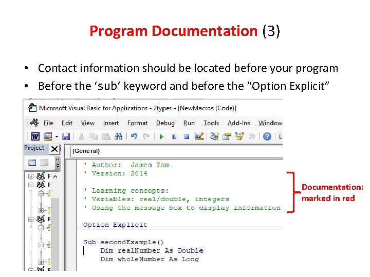 Program Documentation (3) • Contact information should be located before your program • Before