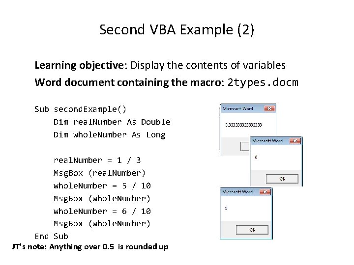 Second VBA Example (2) Learning objective: Display the contents of variables Word document containing