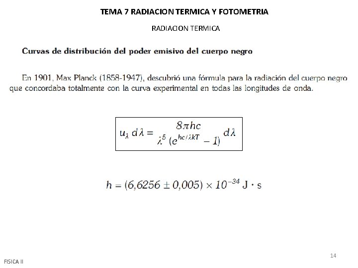 TEMA 7 RADIACION TERMICA Y FOTOMETRIA RADIACION TERMICA FISICA II 14 